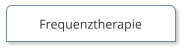 Frequenztherapie