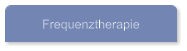 Frequenztherapie